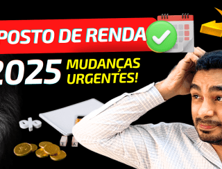 Imposto de Renda 2025: Guia Completo com Datas e Novidades